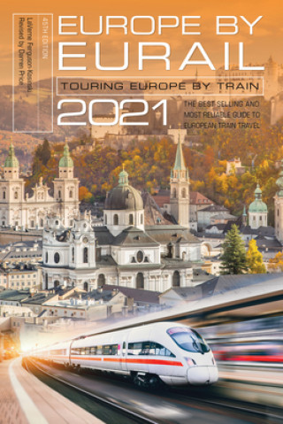 Könyv Europe by Eurail 2021 Laverne Ferguson-Kosinski