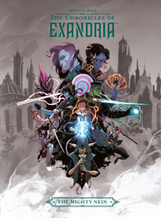 Книга Critical Role: The Chronicles Of Exandria The Mighty Nein Liam O'Brien