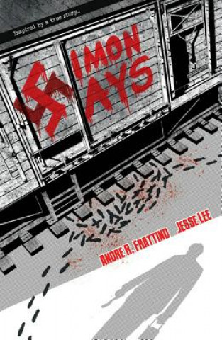 Knjiga Simon Says: Nazi Hunter Volume 1 Andre R. Frattino