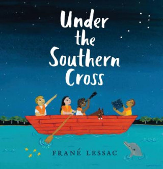 Kniha Under the Southern Cross Frane Lessac