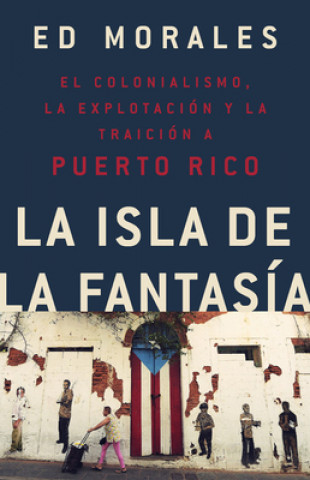 Livre La isla de la fantasia Ed Morales