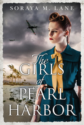 Книга Girls of Pearl Harbor Soraya M. Lane