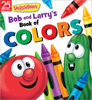 Knjiga Bob and Larry's Book of Colors Veggietales