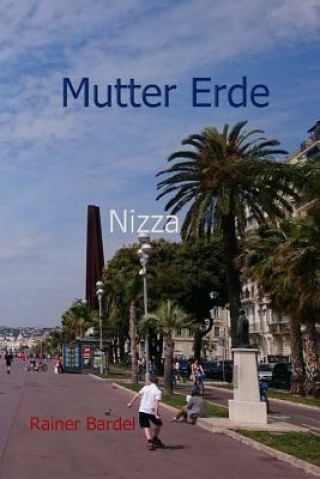 Knjiga Mutter Erde Nizza Rainer Bardel