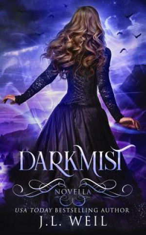 Knjiga Darkmist J L Weil