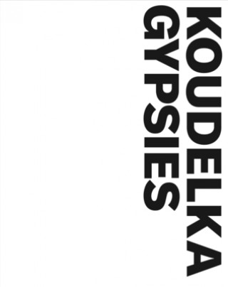 Carte Josef Koudelka: Gypsies Stuart Alexander