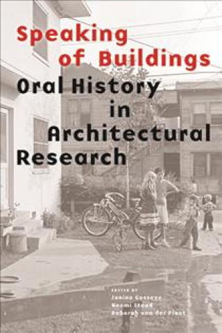 Könyv Speaking of Buildings Naomi Stead