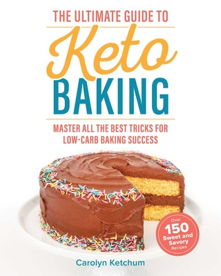 Könyv Ultimate Guide To Keto Baking Carolyn Ketchum