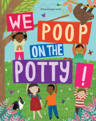Kniha We Poop on the Potty! (Mom's Choice Awards Gold Award Recipient) West Side Publishing