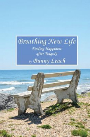 Könyv Breathing New Life Bunny Leach
