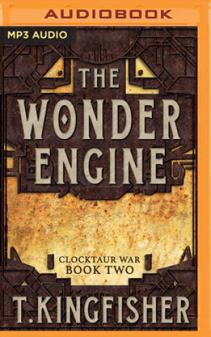 Digital The Wonder Engine T. Kingfisher