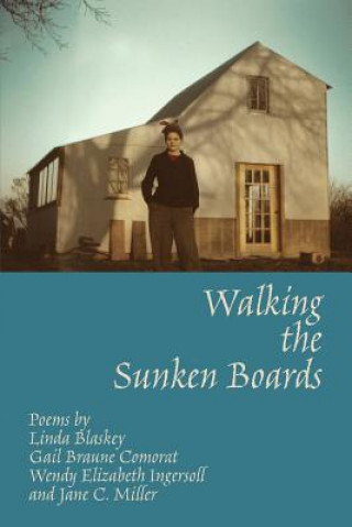 Kniha Walking the Sunken Boards Linda Blaskey