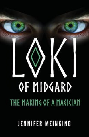 Książka Loki of Midgard: The Making of a Magician Jennifer Meinking