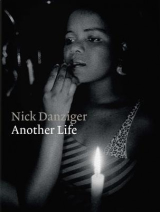 Könyv Another Life Nick Danziger