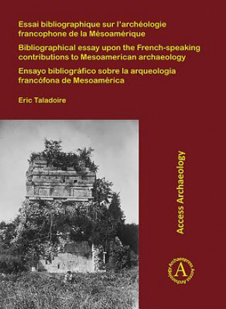 Carte Essai bibliographique sur l'archeologie francophone de la Mesoamerique Eric Taladoire