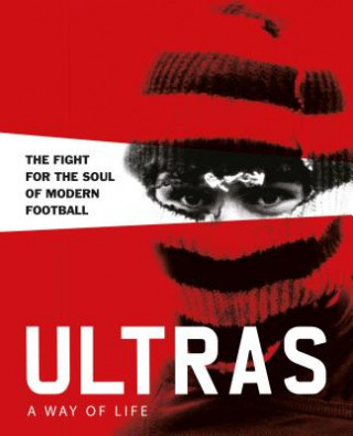 Книга Ultras. A Way of Life Patrick Potter