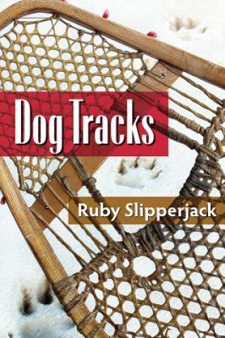 Książka Dog Tracks Ruby Slipperjack