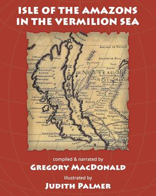 Книга Isle of the Amazons in the Vermilion Sea Gregory MacDonald