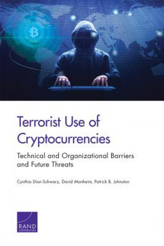 Könyv Terrorist Use of Cryptocurrencies Cynthia Dion-Schwarz