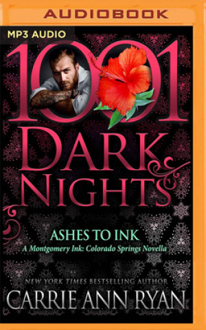 Numérique Ashes to Ink: A Montgomery Ink: Colorado Springs Novella Carrie Ann Ryan