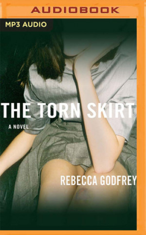 Digital The Torn Skirt Rebecca Godfrey