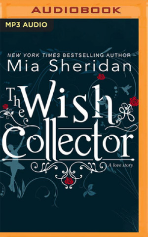 Digital The Wish Collector Mia Sheridan
