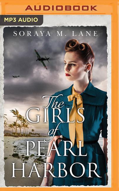 Digital The Girls of Pearl Harbor Soraya M. Lane