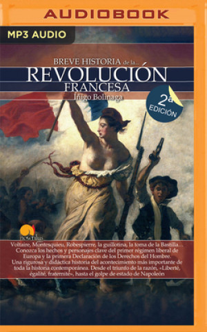 Digital Breve Historia de la Revolución Francesa (Narración En Castellano) Inigo Bolinaga