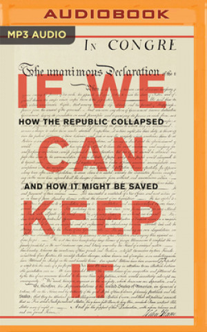 Digital If We Can Keep It: How the Republic Collapsed and How It Might Be Saved Michael Tomasky