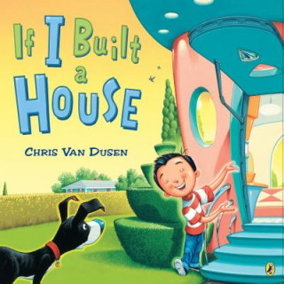 Kniha If I Built a House Chris Van Dusen