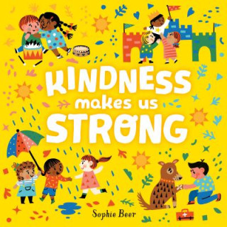 Kniha Kindness Makes Us Strong Sophie Beer