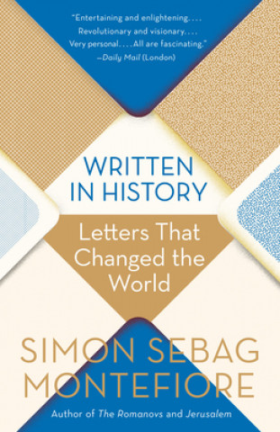 Könyv Written in History: Letters That Changed the World Simon Sebag Montefiore