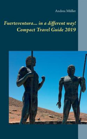 Książka Fuerteventura... in a different way! Compact Travel Guide 2019 Andrea Müller