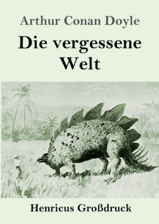 Kniha vergessene Welt (Grossdruck) Arthur Conan Doyle