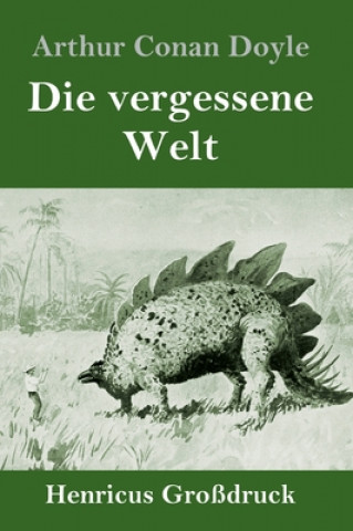 Kniha vergessene Welt (Grossdruck) Arthur Conan Doyle