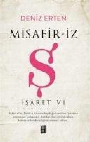 Könyv Misafir-iz S - Isaret 6 Deniz Erten