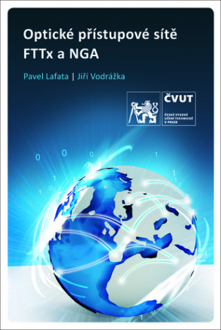 Kniha Optické přístupové sítě a přípojky, 2. prepr. vydanie FTTx a NGA Pavel Lafata