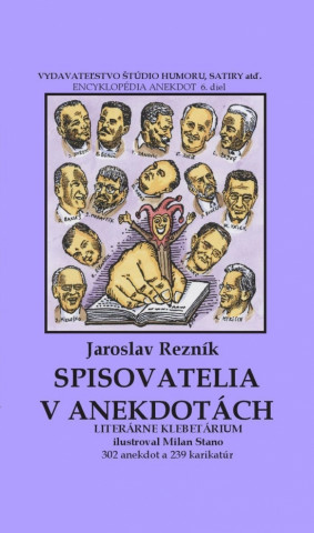 Könyv Spisovatelia v anekdotách Jaroslav Rezník