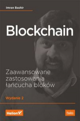 Книга Blockchain Zaawansowane zastosowania łańcucha bloków Imran Bashir