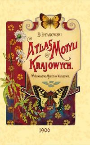 Knjiga Atlas motyli krajowych Dyakowski Bohdan