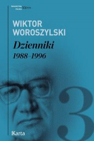 Kniha Dzienniki Tom 3 1988-1996 Woroszylski Wiktor