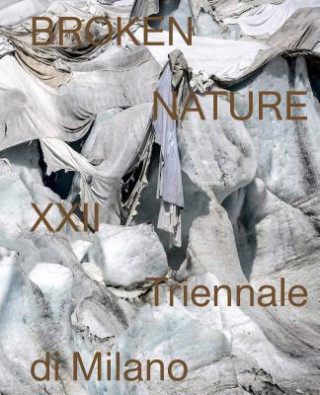 Kniha Broken Nature Paola Antonelli