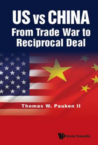 Książka Us Vs China: From Trade War To Reciprocal Deal Thomas Weir Pauken II