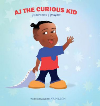 Book AJ The Curious Kid Aaron Leon Thomas