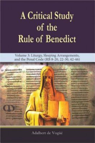 Könyv Critical Study of the Rule of Benedict - Volume 3 Adalbert de Vog