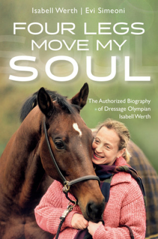 Book Four Legs Move My Soul Isabell Werth