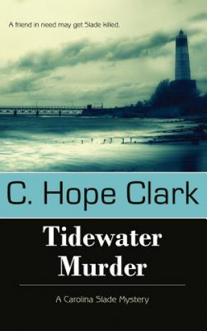 Könyv Tidewater Murder C Hope Clark