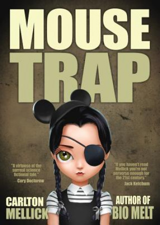 Könyv Mouse Trap Carlton Mellick III