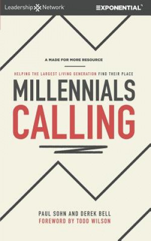 Kniha Millennials Calling: Helping the Largest Living Generation Find Their Place Derek Bell