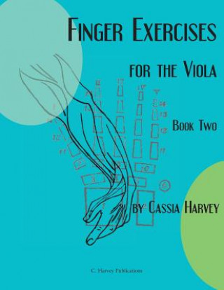 Książka Finger Exercises for the Viola, Book Two Cassia Harvey